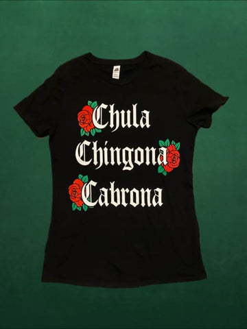 "Chula, Chingona, Cabrona" Women's Tee
