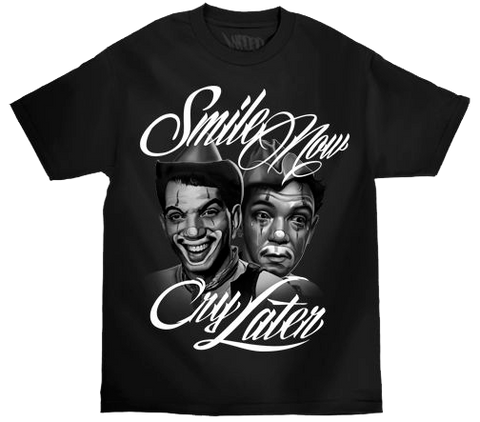 SMILE NOW CRY LATER  MEN'S TEE